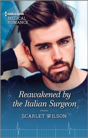 Reawakened by the Italian Surgeon - Scarlet Wilson