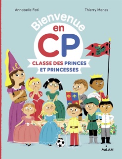 Classe des princes et princesses by Annabelle Fati, Thierry Manes & Catherine Gueguen