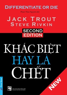 Khác Biệt Hay Là Chết by Jack Trout & Steve Rivkin