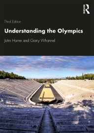 Understanding the Olympics - John Horne & Garry Whannel