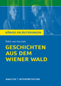 Geschichten aus dem Wiener Wald. Königs Erläuterungen. - Ödön von Horváth