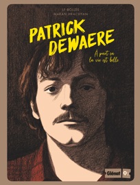 Patrick Dewaere - Laurent-Frédéric Bollée, Maran Hrachyan & Noël Simsolo