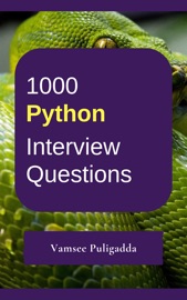 1000 Python Interview Questions and Answers - Vamsee Puligadda