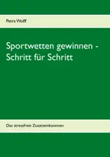 Sportwetten gewinnen - Schritt für Schritt