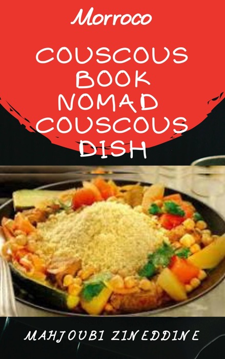 Morroco Couscous Book Nomad Couscous Dish