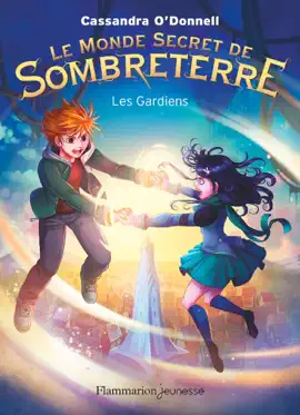 Read: Le Monde secret de Sombreterre Book (Tome 2) - Les Gardiens