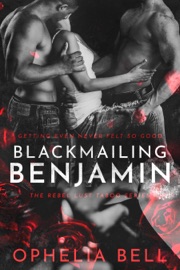 Blackmailing Benjamin - Ophelia Bell
