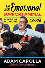 I'm Your Emotional Support Animal - Adam Carolla Cover Art