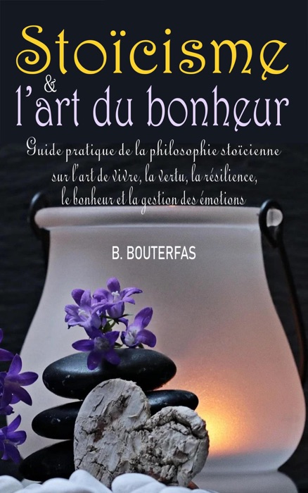 Stoïcisme et l’art du bonheur