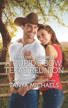Read: Home Book on the Ranch: A Cupid's Bow, Texas Reunion