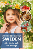 My First Book About Sweden Min Första Bok Om Sverige - Linda Liebrand