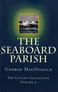 The Seaboard Parish by George MacDonald & Michael Phillips