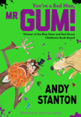 You're a Bad Man, Mr. Gum! - Andy Stanton
