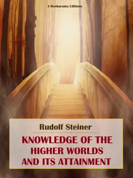 Read: Knowledge of the Higher Worlds and Book its Attainment