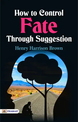 How to Control Fate Through Suggestion