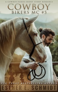 Cowboy Bikers MC #5 by Esther E. Schmidt
