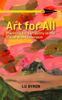 Liz Byron - Art for All artwork