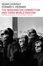 The Washington Connection and Third World Fascism - Noam Chomsky & Edward S Herman