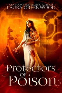 Protectors of Poison by Laura Greenwood