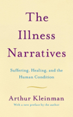 The Illness Narratives - Arthur Kleinman