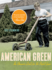 American Green: The Obsessive Quest for the Perfect Lawn - Ted Steinberg Cover Art