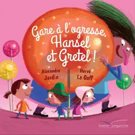 Read: Gare à l'ogresse, Hansel Book et Gretel !