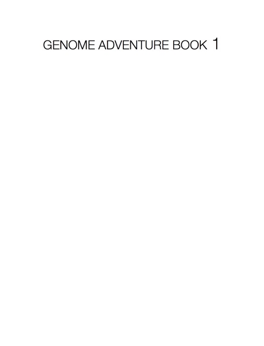 GENOME ADVENTURE BOOK 1