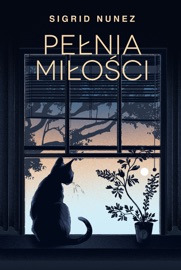 Pełnia miłości - Dobromiła Jankowska, Ewa Pawłowska & Sigrid Nunez