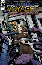 Star Trek: Voyager: Seven’s Reckoning #3 - Dave Baker & Angel Hernandez