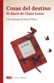 Cosas del destino (I): El diario de Claire Lewis - Cris Ginsey & Anna Pólux