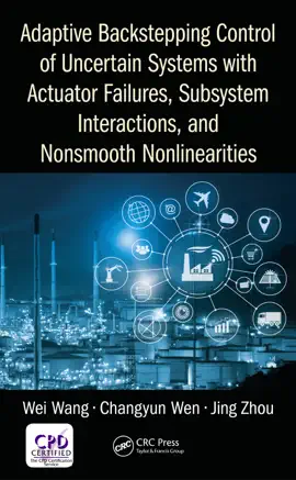 Read: Adaptive Backstepping Control of Uncertain Systems with Actuator Failures, Subsystem Interactions, and Nonsmooth Book Nonlinearities