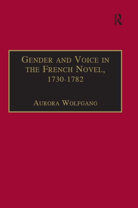 Gender and Voice in the French Novel, 1730–1782