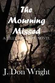 The Mourning Missed - J. Don Wright