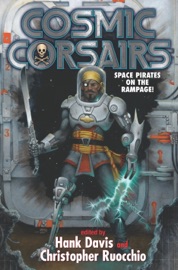 Cosmic Corsairs - Hank Davis & Christopher Ruocchino