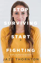 Stop Surviving Start Fighting