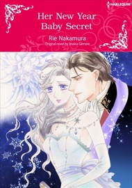 Her New Year Baby Secret - Rie Nakamura & Jessica Gilmore by  Rie Nakamura & Jessica Gilmore PDF Download