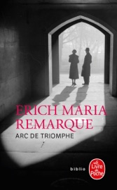 Arc de Triomphe - Erich Maria Remarque