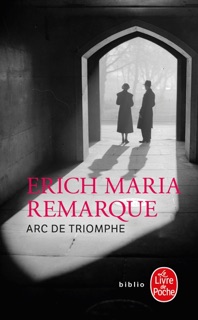 Arc de Triomphe by Erich Maria Remarque