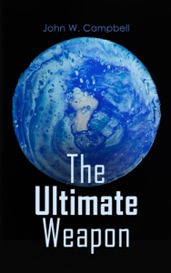 The Ultimate Weapon