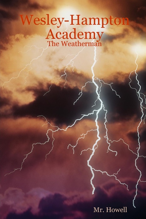 Wesley Hampton Academy : The Weatherman