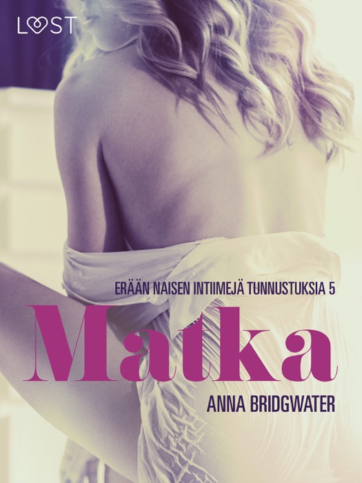 Matka – erään naisen intiimejä tunnustuksia 5