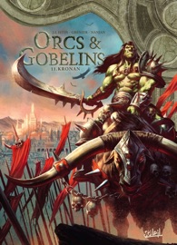 Orcs et Gobelins T11 - Jean-Luc Istin & Sébastien Grenier