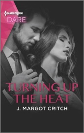 Turning Up the Heat - J. Margot Critch
