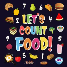 Let's Count Food!  Can You Find & Count all the Bananas, Carrots and Pizzas  Fun Eating Counting Book for Children, 2-4 Year Olds  Picture Puzzle Book