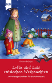 Lotta und Luis entdecken Weihnachten - Kirsten Brünjes