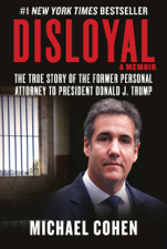 Disloyal: A Memoir - Michael Cohen Cover Art