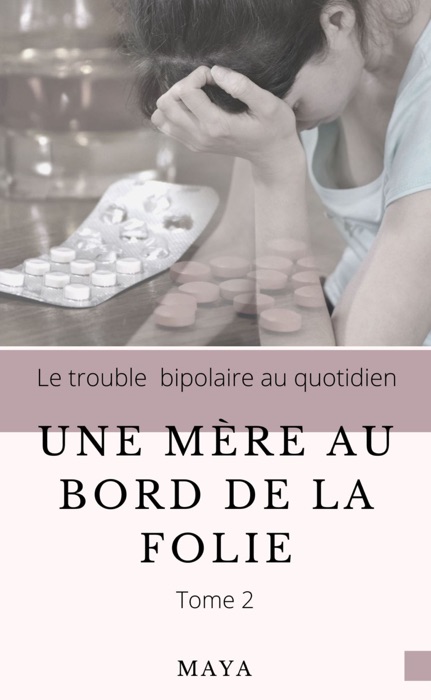 Une mère au bord de la folie tome 2
