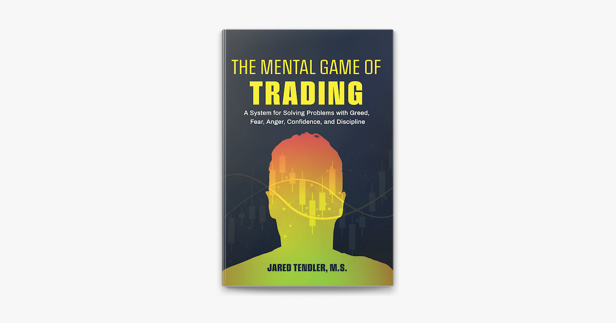 The Mental Game Of Trading Pdf Free Download The Mental Game of Trading by Jared Tendler on Apple Books