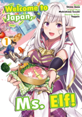 Welcome to Japan, Ms. Elf! (MANGA) Volume 1 - Makishima Suzuki