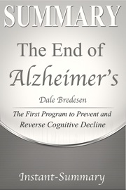 The End of Alzheimer's Program: The First Protocol to - Instant-Summary